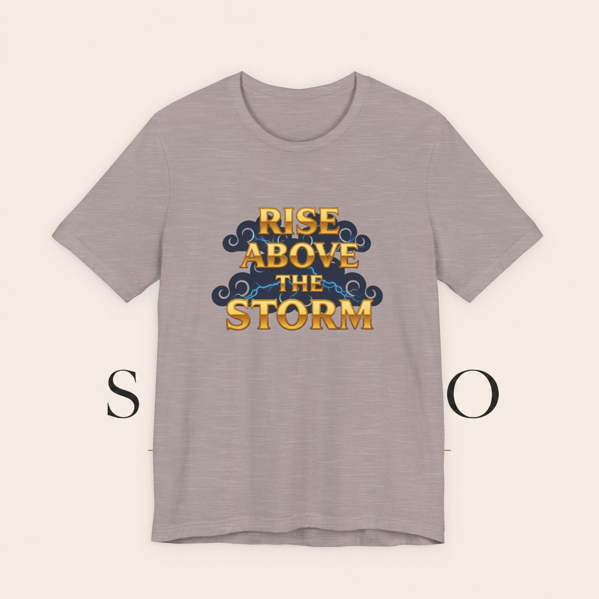 T-Shirt — "Rise Above the Storm" Inspirational Graphic Tee