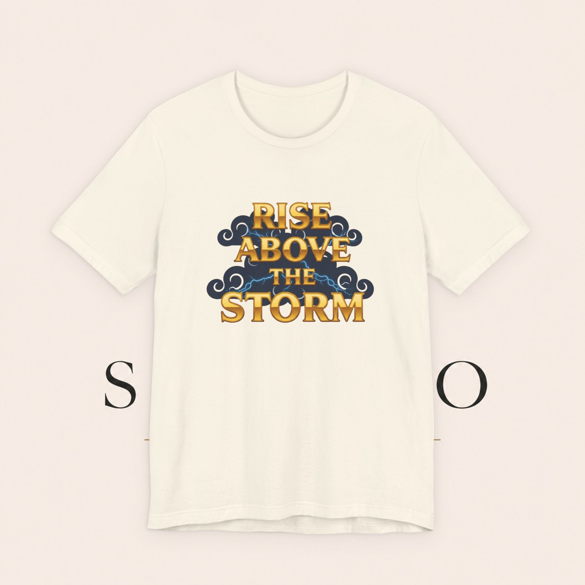 T-Shirt — "Rise Above the Storm" Inspirational Graphic Tee