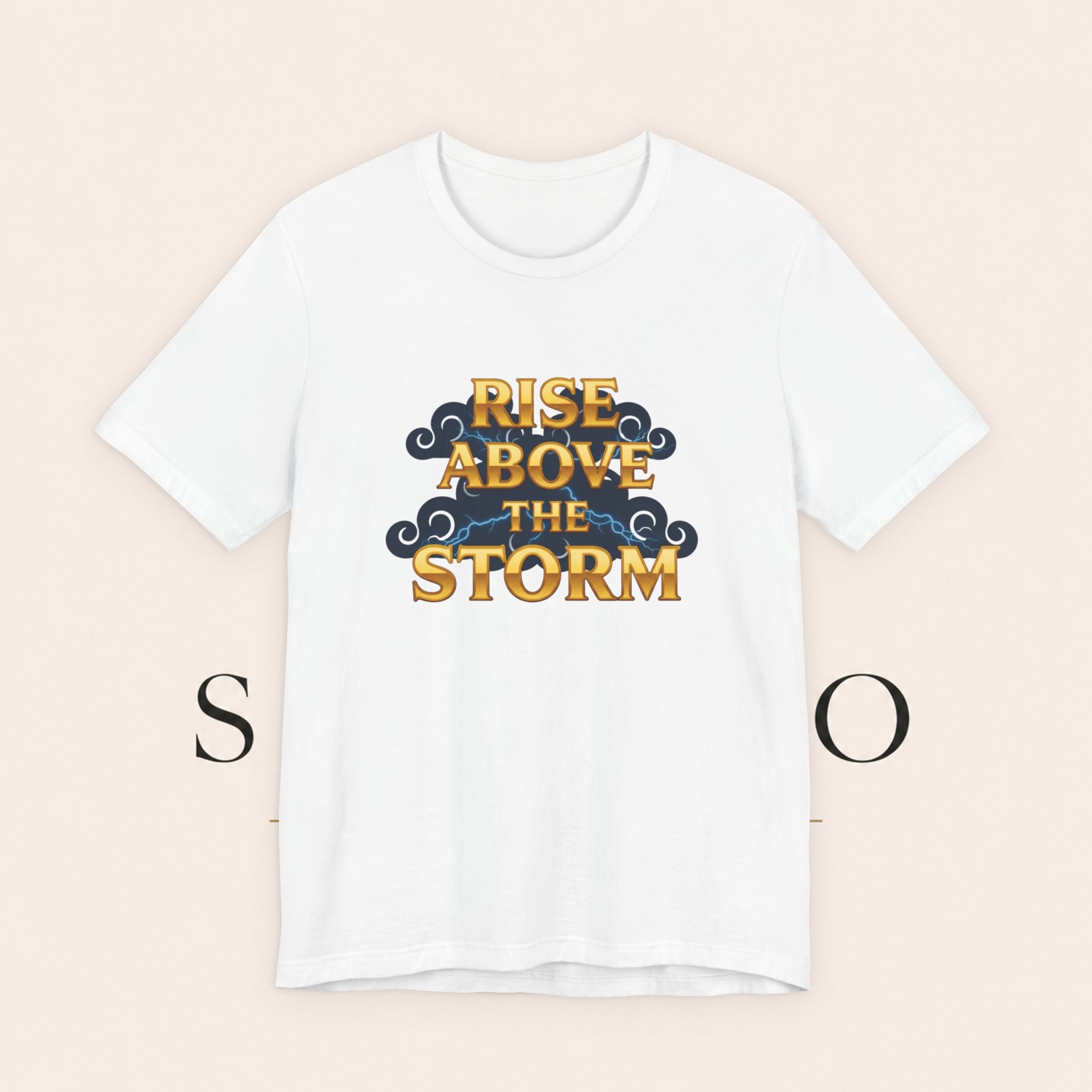 T-Shirt — "Rise Above the Storm" Inspirational Graphic Tee