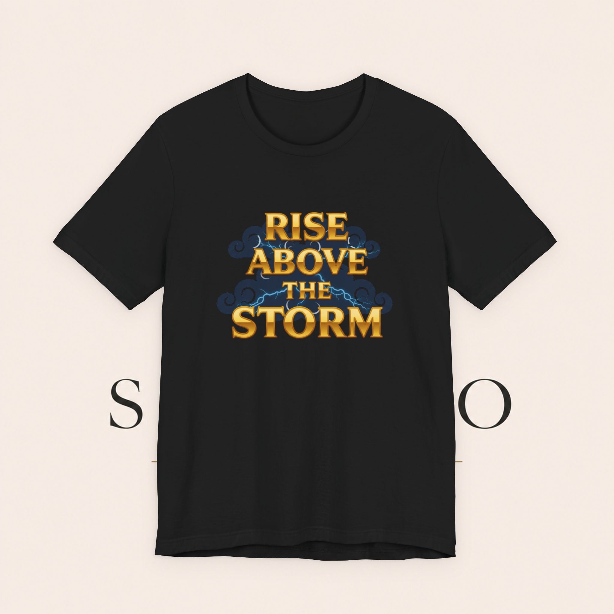 T-Shirt — "Rise Above the Storm" Inspirational Graphic Tee
