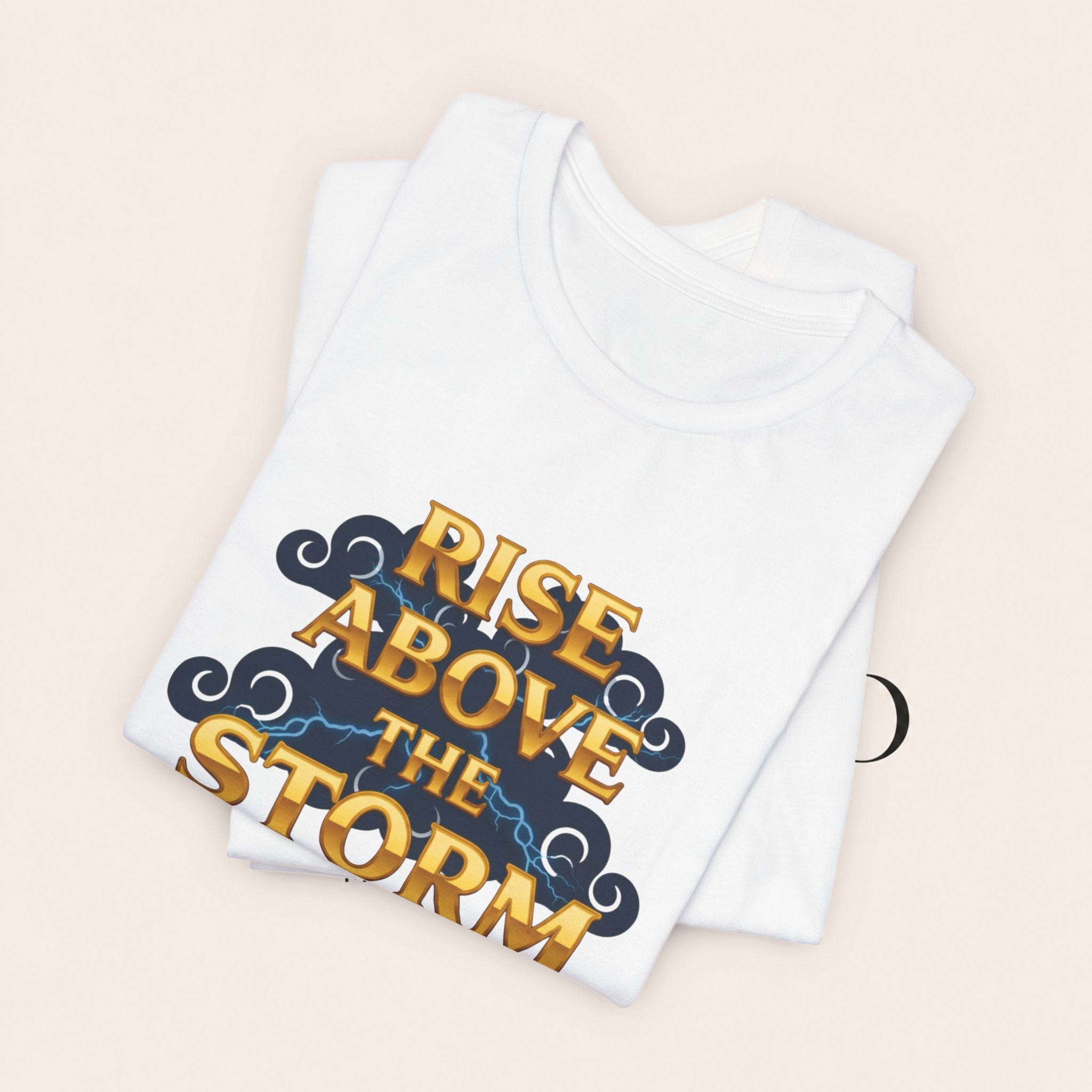 T-Shirt — "Rise Above the Storm" Inspirational Graphic Tee