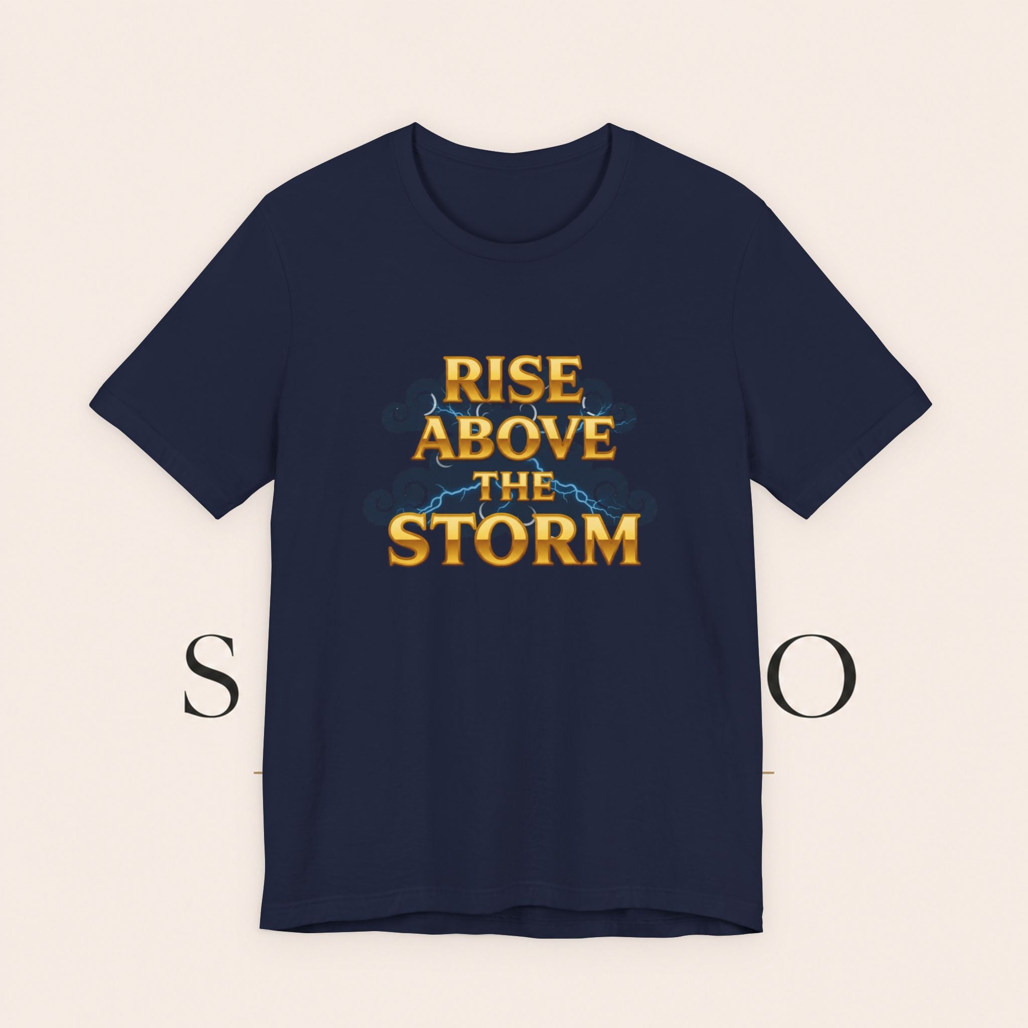 T-Shirt — "Rise Above the Storm" Inspirational Graphic Tee